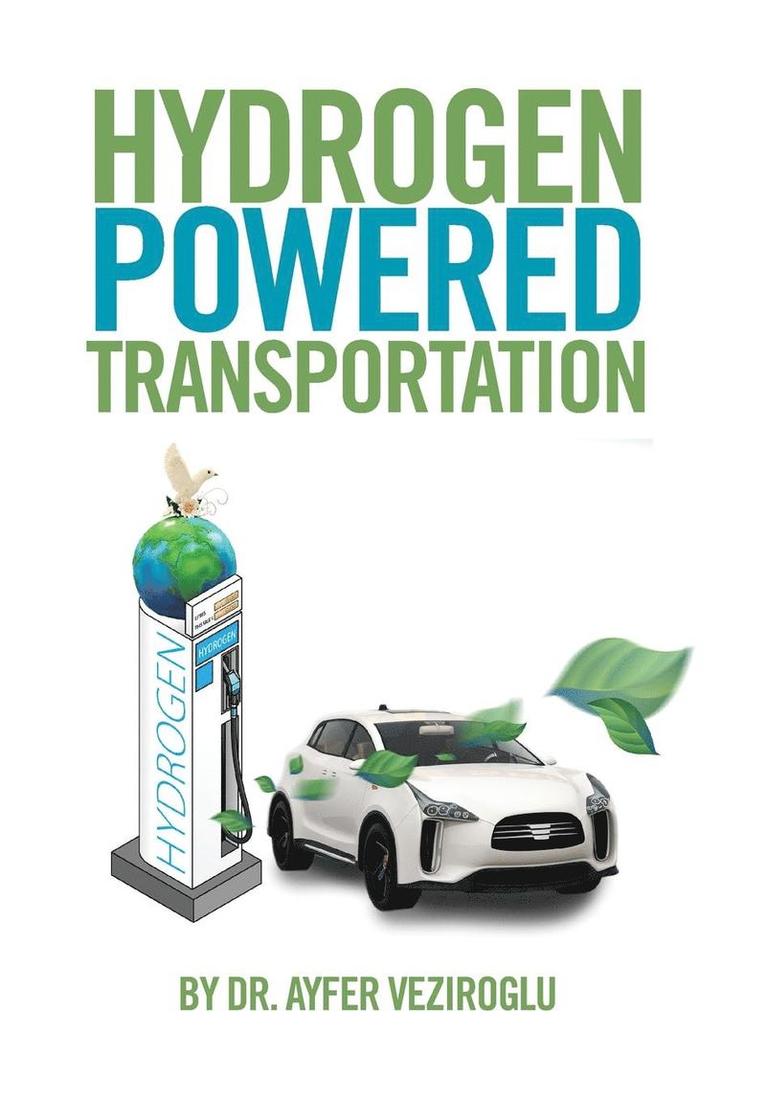 Ayfer Veziroglu - Hydrogen Powered Transportation, Inbunden