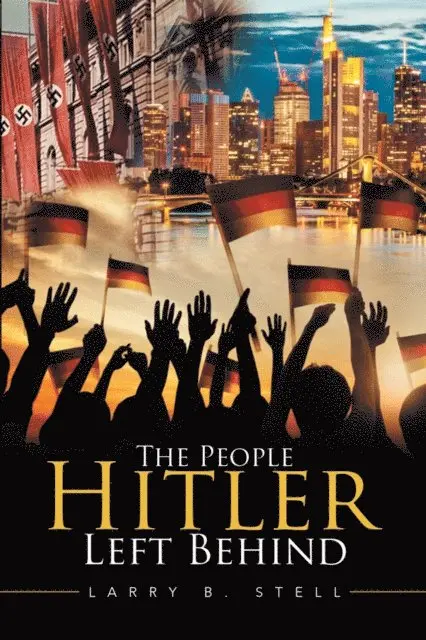 Larry B. Stell - People Hitler Left Behind, E-bok. Tillgänglighet: Lägg i varukorg