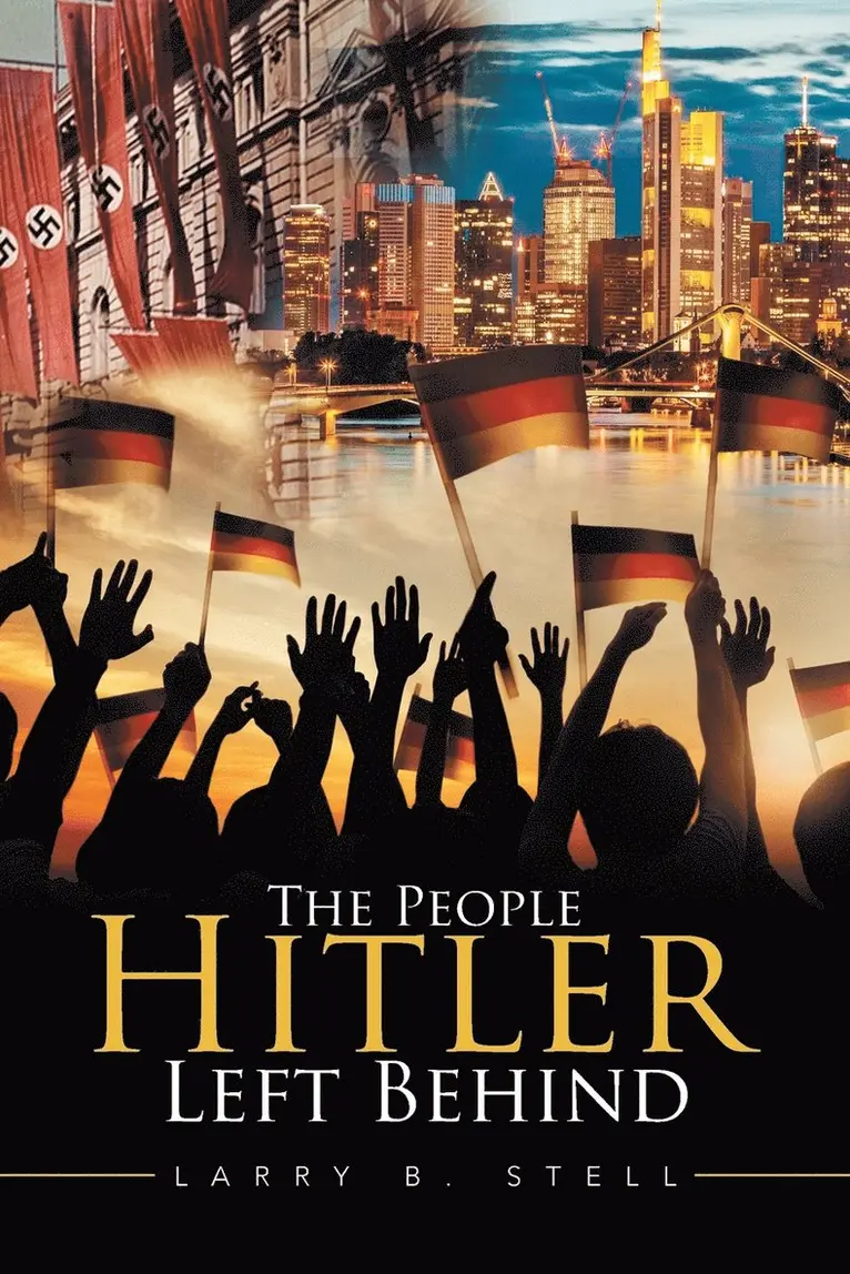 Larry B Stell - People Hitler Left Behind, Häftad. Tillgänglighet: Lägg i varukorg