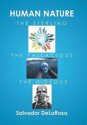 Salvador Delarosa - Human Nature, the Sterling, the Fallacious, and the Hideous, Inbunden. Tillgänglighet: Lägg i varukorg