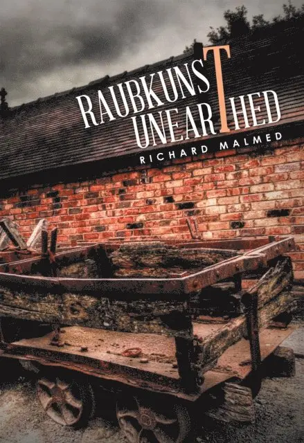 Richard Malmed - Raubkunst Unearthed, E-bok. Tillgänglighet: Lägg i varukorg