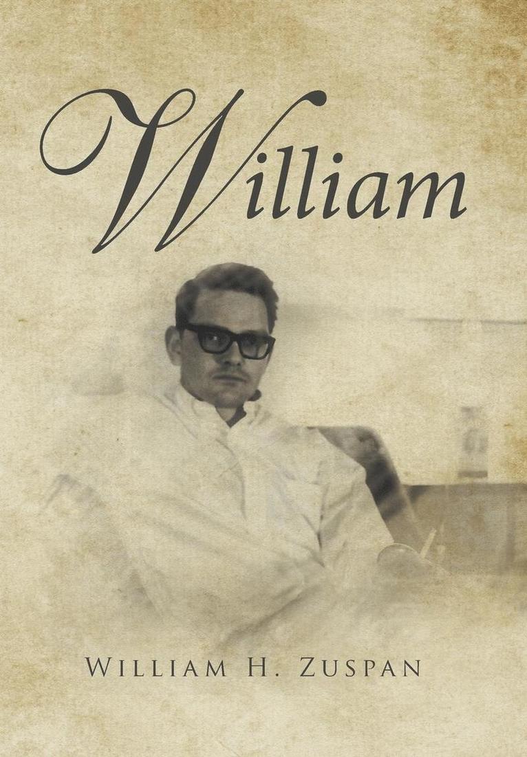 William H Zuspan - William, Inbunden. Tillgänglighet: Lägg i varukorg