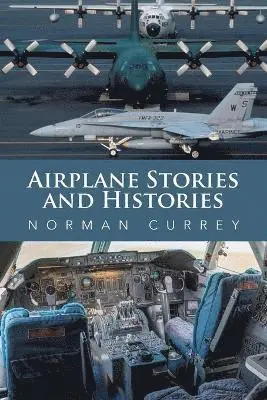 Norman Currey - Airplane Stories and Histories, Häftad. Tillgänglighet: Lägg i varukorg