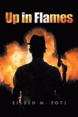 Eileen M Foti - Up in Flames, Häftad
