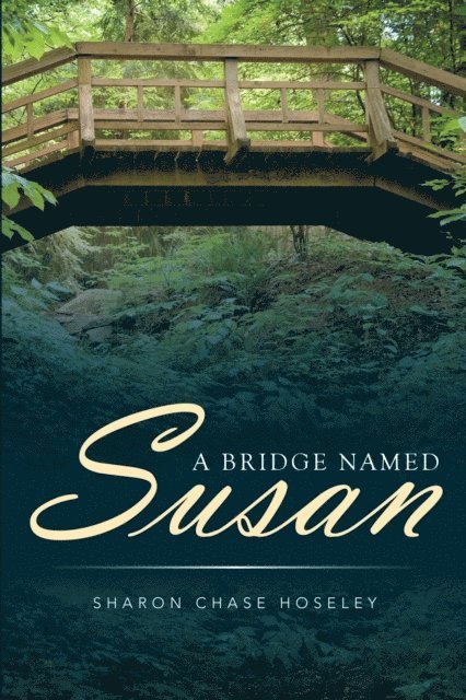 Sharon Chase Hoseley - Bridge Named Susan, E-bok