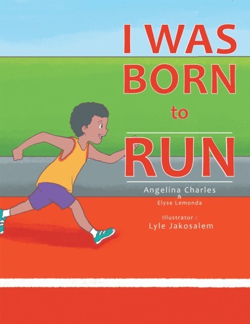 Angelina Charles Dotson - I Was Born to Run, E-bok