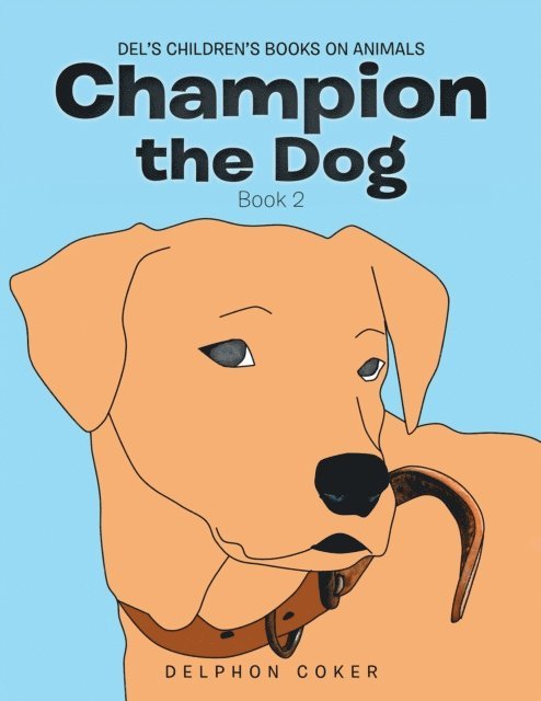 Delphon Coker - Champion the Dog, E-bok. Tillgänglighet: Lägg i varukorg