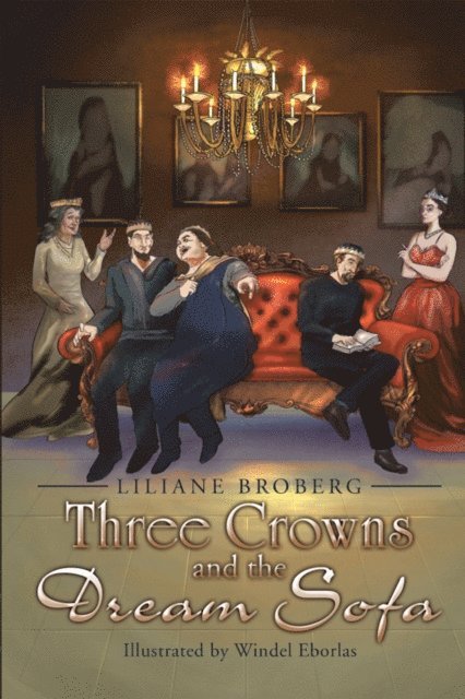 Liliane Broberg - Three Crowns and the Dream Sofa, E-bok
