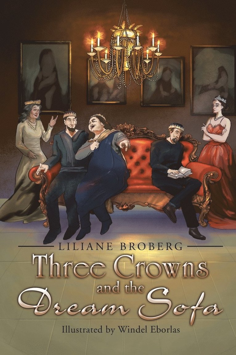 Liliane Broberg - Three Crowns and the Dream Sofa, Häftad