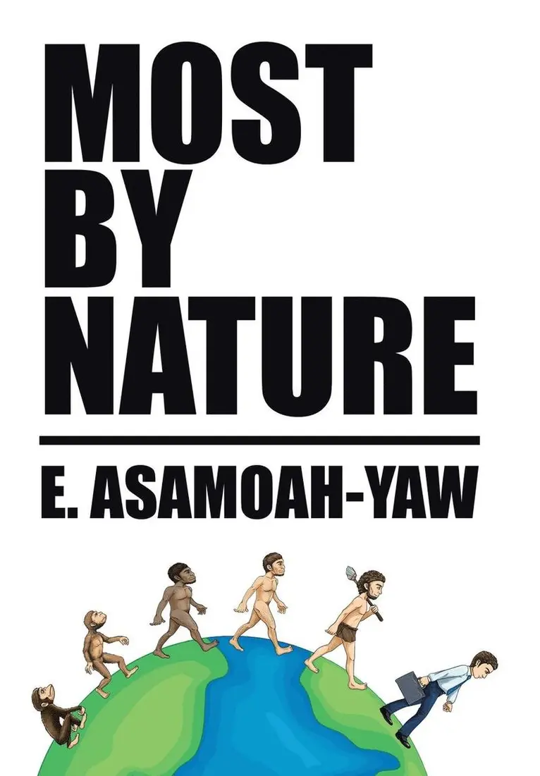 E Asamoah-Yaw - Most By Nature, Inbunden. Tillgänglighet: Lägg i varukorg