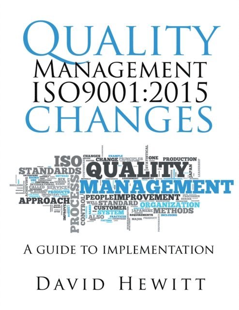 David Hewitt - Quality Management Iso9001:2015 Changes, E-bok