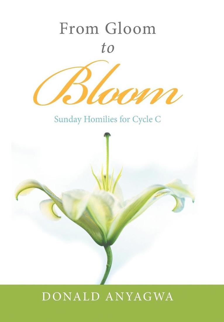 Donald Anyagwa - From Gloom to Bloom, Inbunden. Tillgänglighet: Lägg i varukorg