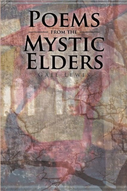 Gail Lewis - Poems from the Mystic Elders, E-bok
