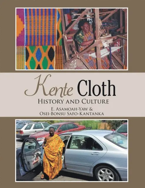 Osei-Bonsu Safo-Kantanka, E Asamoah-Yaw - Kente Cloth, E-bok. Tillgänglighet: Lägg i varukorg