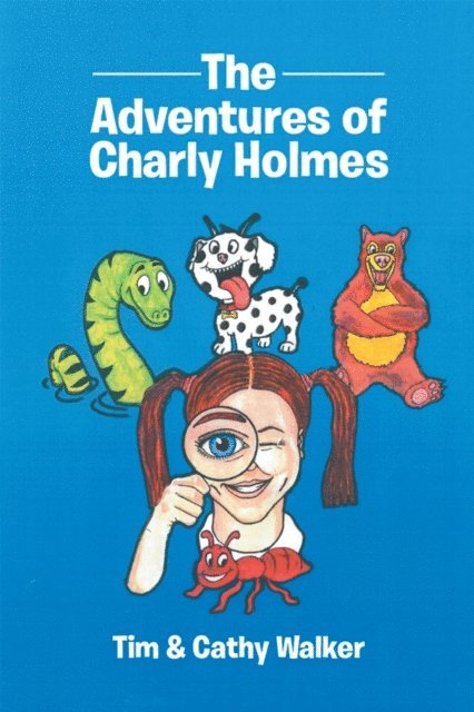 Cathy Walker, Tim Walker - Adventures of Charly Holmes, E-bok