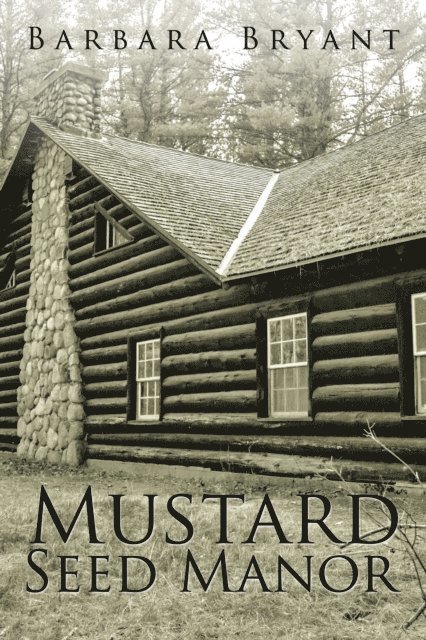 Barbara Bryant - Mustard Seed Manor, E-bok