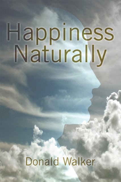 Donald Walker - Happiness Naturally, E-bok