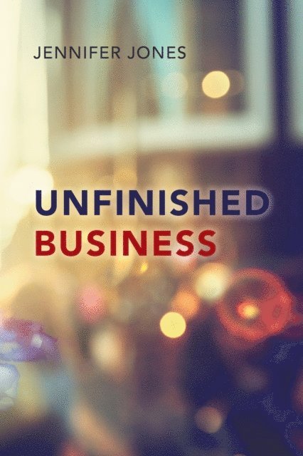 Jennifer Jones - Unfinished Business, E-bok