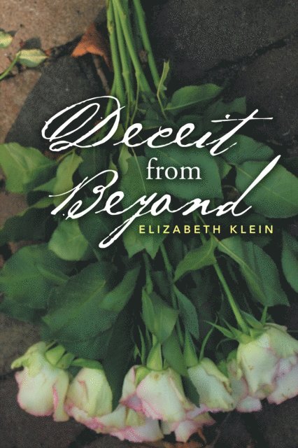 Elizabeth Klein - Deceit from Beyond, E-bok