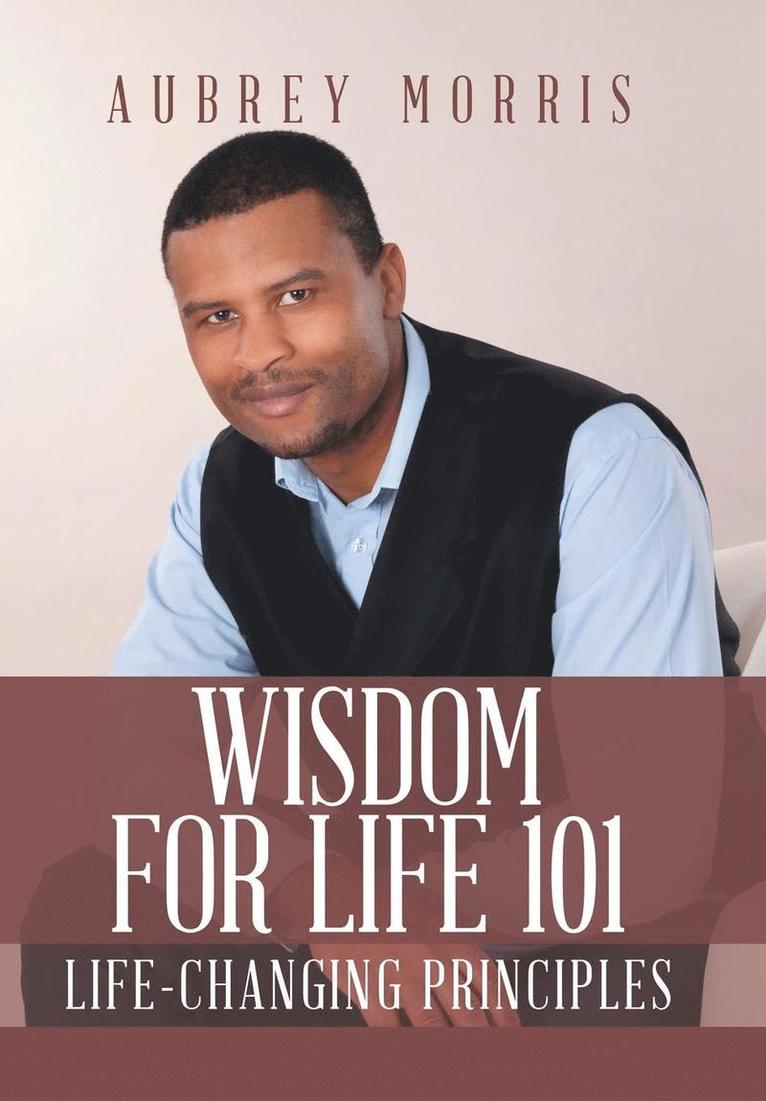 Aubrey Morris - Wisdom for Life 101, Inbunden