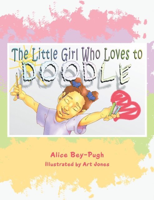 Alice Bey-Pugh - Little Girl Who Loves to Doodle, E-bok