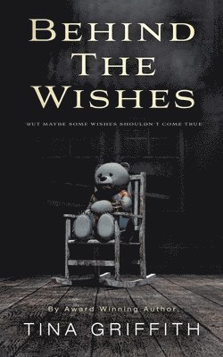 Tina Griffith - Behind the Wishes, Häftad