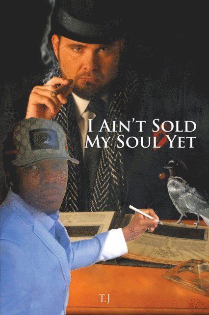T.J - I Ain'T Sold My Soul Yet, E-bok