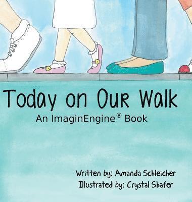 Amanda Schleicher - Today on Our Walk, Inbunden
