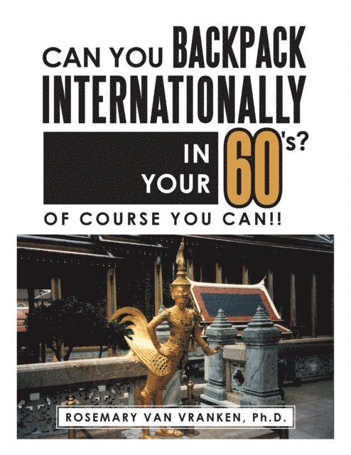 Can You Backpack Internationally in Your 60'S?