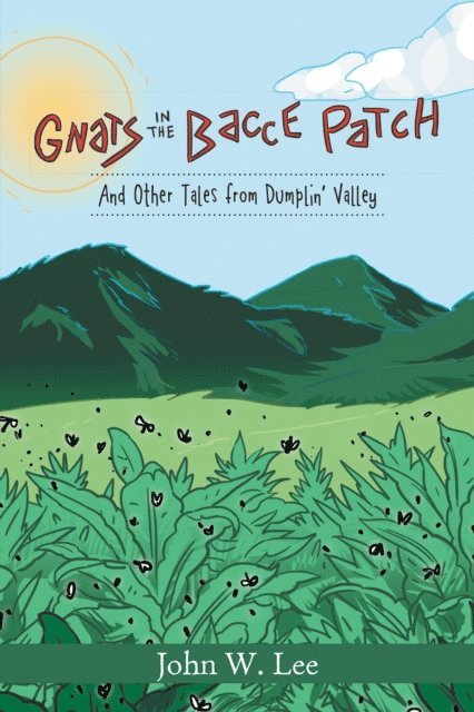 John W. Lee - Gnats in the 'Bacce Patch, E-bok