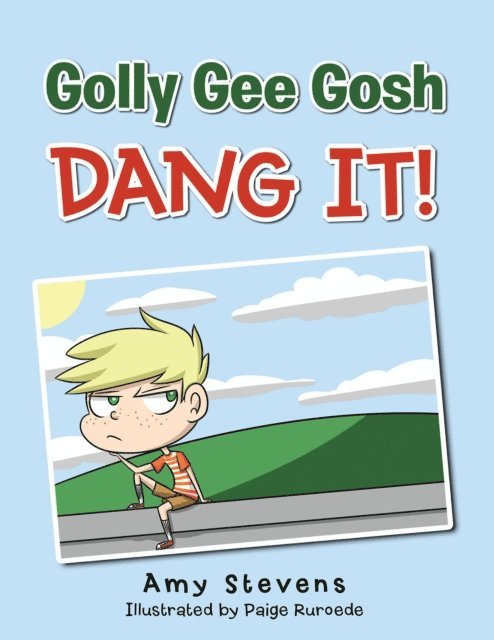 Amy Stevens - Golly Gee Gosh Dang It!, E-bok