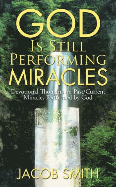 Jacob Smith - God Is Still Performing Miracles, E-bok