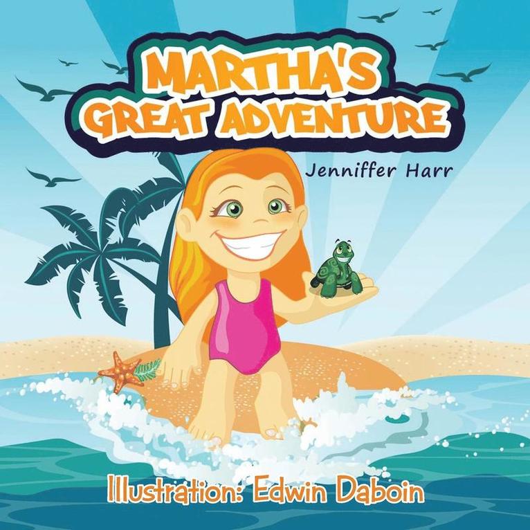 Jenniffer Harr - Martha's Great Adventure, Häftad