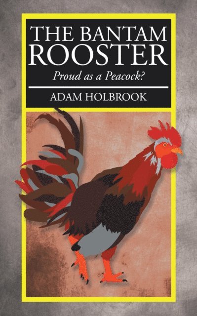 Adam Holbrook - Bantam Rooster, E-bok. Tillgänglighet: Lägg i varukorg
