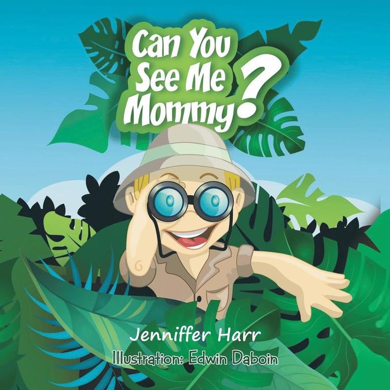 Jenniffer Harr - Can You See Me Mommy?, Häftad
