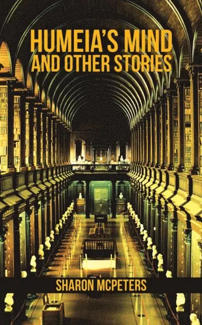 Sharon McPeters - Humeia's Mind and Other Stories, E-bok. Tillgänglighet: Lägg i varukorg