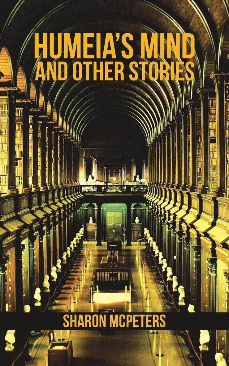 Sharon McPeters - Humeia's Mind and Other Stories, Häftad. Tillgänglighet: Lägg i varukorg