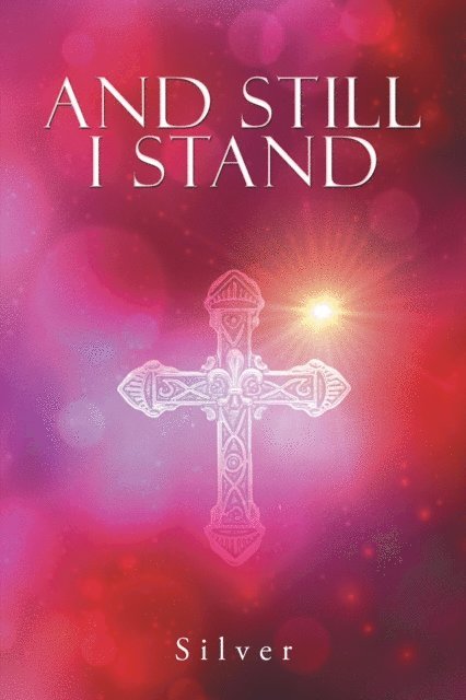 Silver - And Still I Stand, E-bok