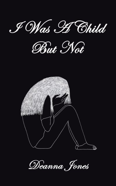 Deanna Jones - I Was a Child but Not, E-bok