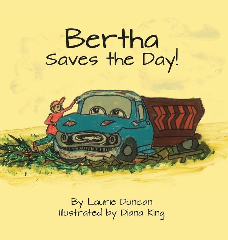 Laurie Duncan - Bertha Saves the Day, Inbunden