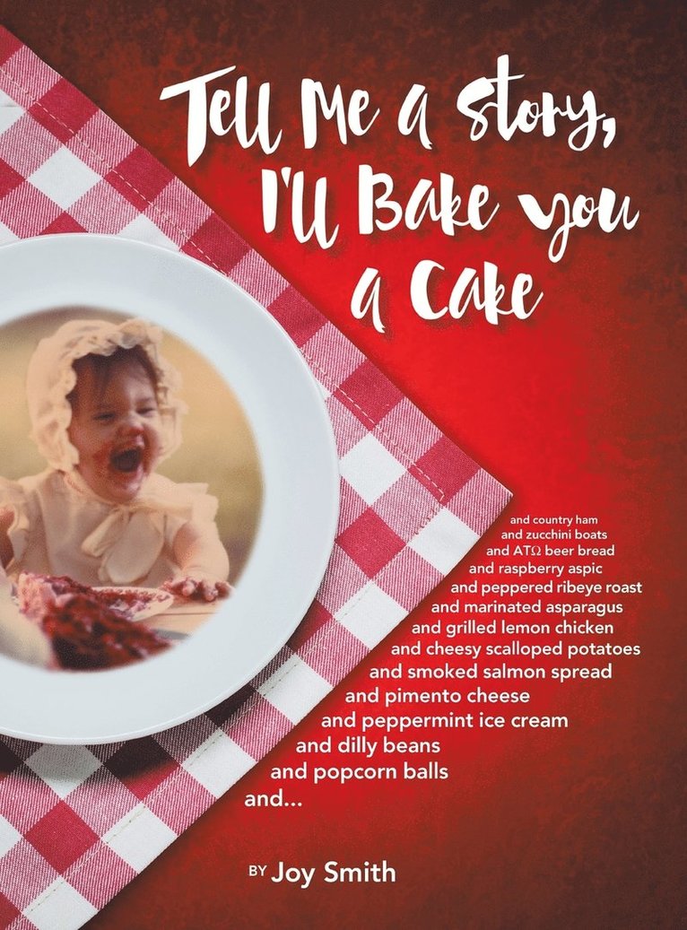 Joy Smith - Tell Me a Story, I'll Bake You a Cake, Inbunden
