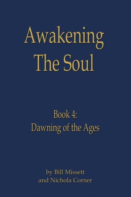 Nichola Corner, Bill Missett - Awakening the Soul, E-bok. Tillgänglighet: Lägg i varukorg