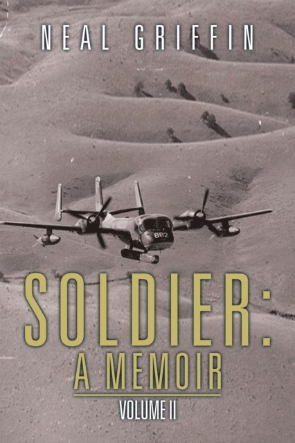 Neal Griffin - Soldier: a Memoir, E-bok