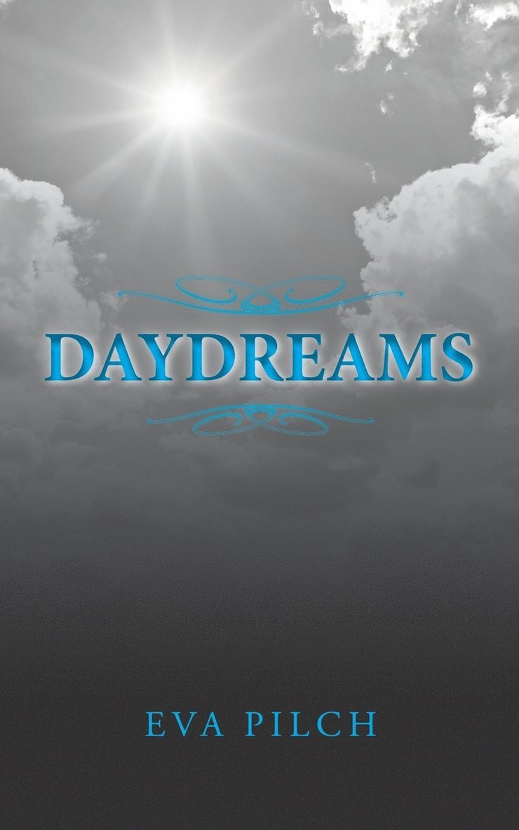Eva Pilch - Daydreams, Häftad. Tillgänglighet: Lägg i varukorg