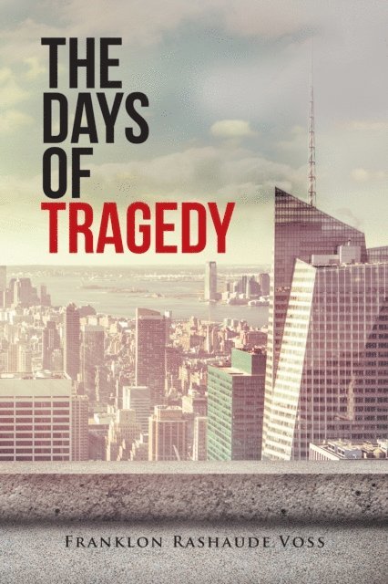 Franklon Rashaude Voss - Days of Tragedy, E-bok. Tillgänglighet: Lägg i varukorg