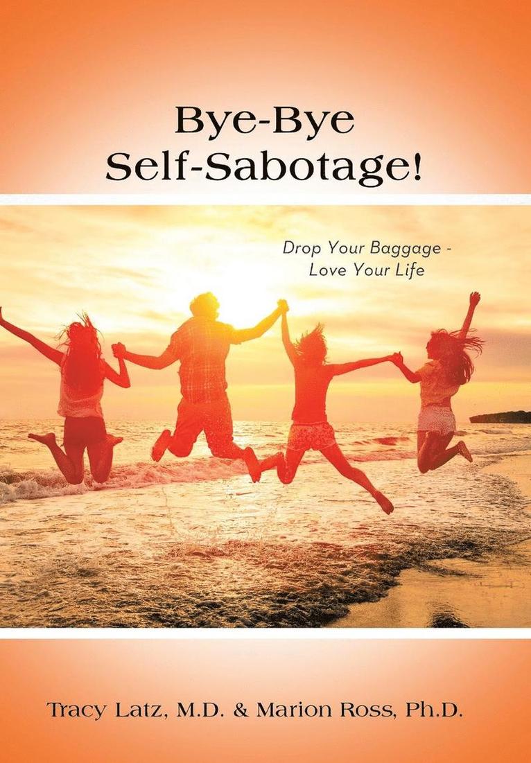 Tracy Latz, Marion Ross - Bye-Bye Self-Sabotage!, Inbunden