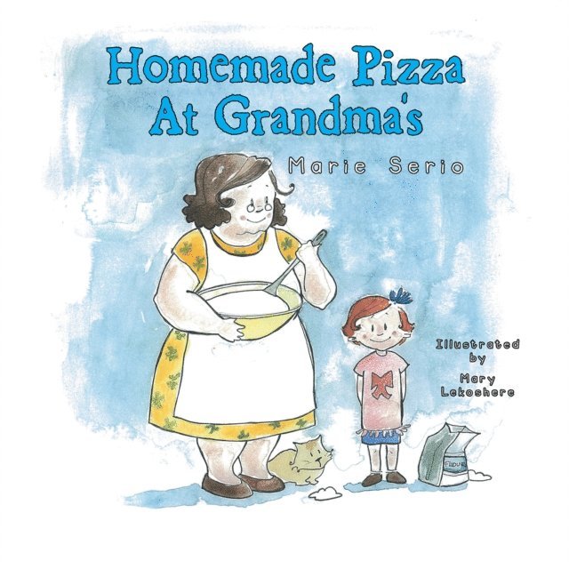 Marie Serio - Homemade Pizza at Grandma'S, E-bok. Tillgänglighet: Lägg i varukorg