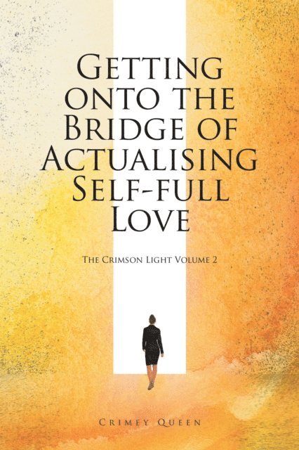 Crimey Queen - Getting onto the Bridge of Actualising Self-Full Love, E-bok. Tillgänglighet: Lägg i varukorg
