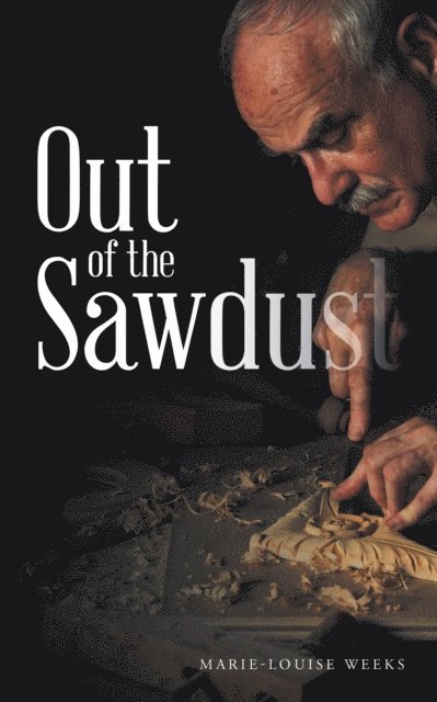 Marie-Louise Weeks - Out of the Sawdust, E-bok. Tillgänglighet: Lägg i varukorg