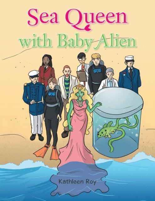 Kathleen Roy - Sea Queen with Baby Alien, E-bok